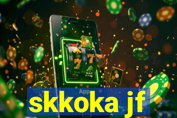 skkoka jf